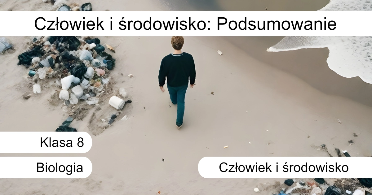Quiz: Człowiek i środowisko: Podsumowanie
