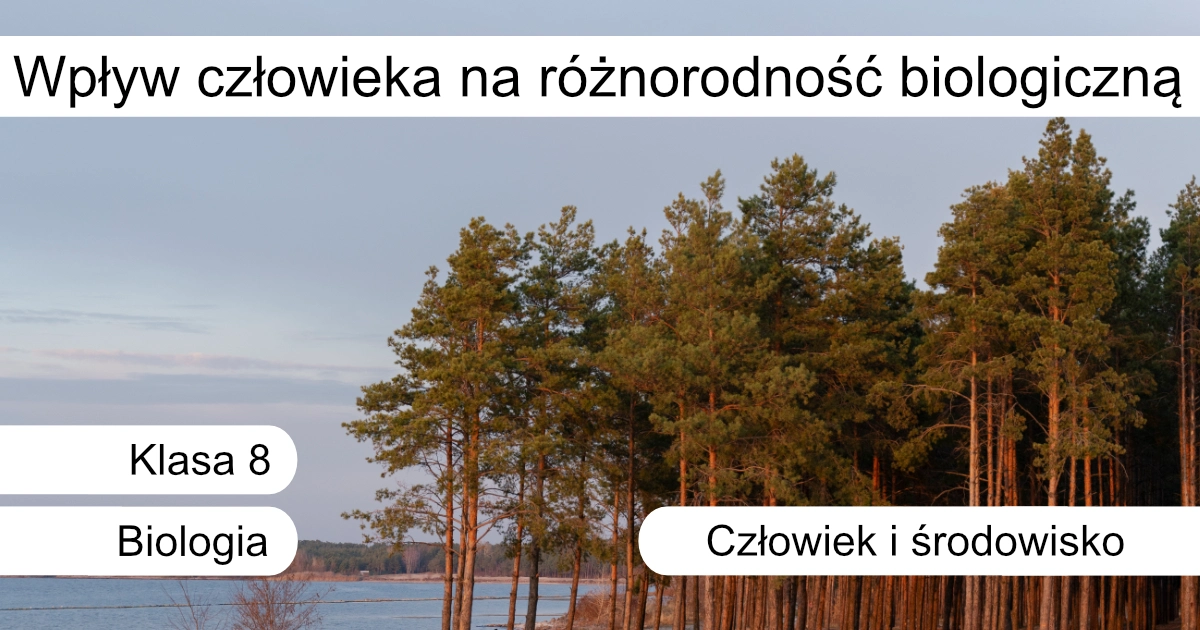 Quiz: Wpływ człowieka na różnorodność biologiczną