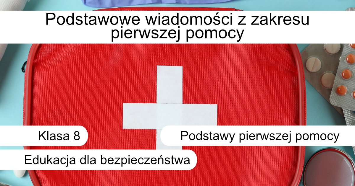Quiz: Podstawowe wiadomości z zakresu pierwszej pomocy