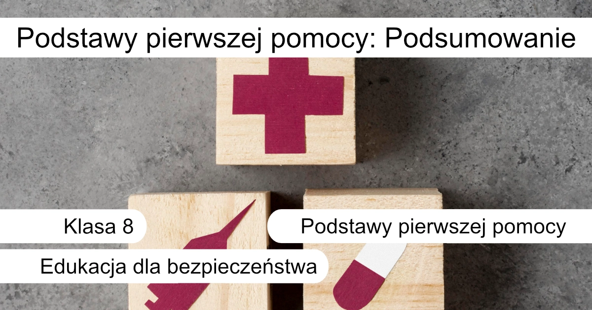 Quiz: Podstawy pierwszej pomocy: Podsumowanie