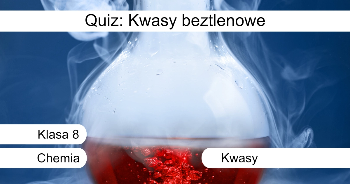 Quiz: Kwasy beztlenowe