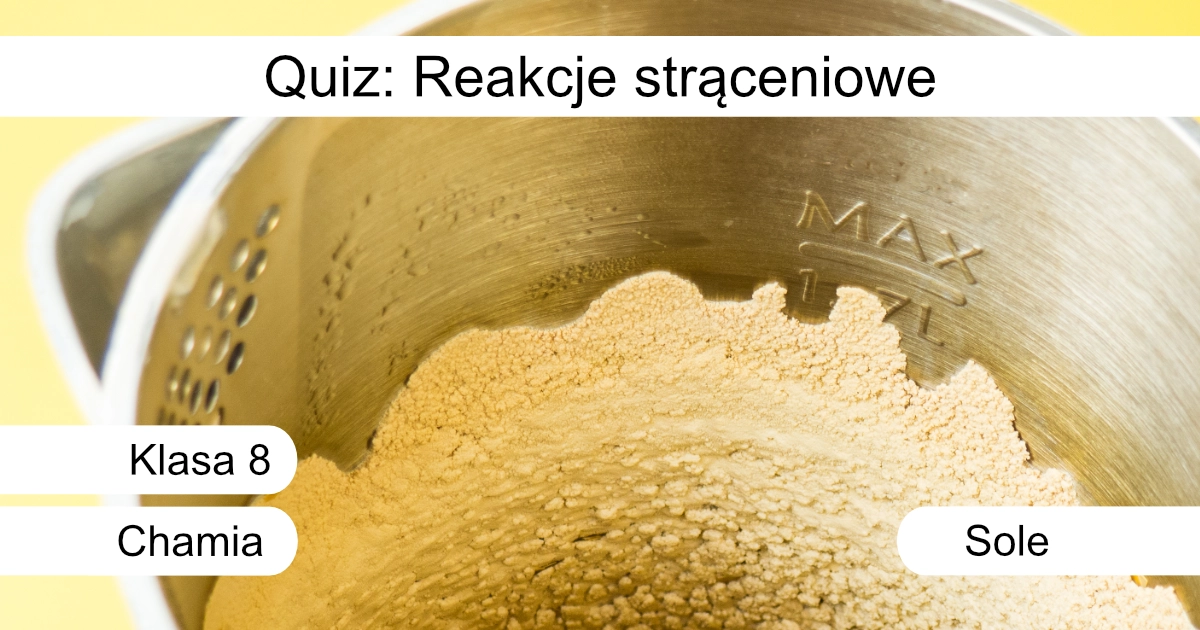 Quiz: Reakcje strąceniowe