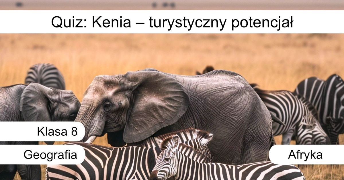 Quiz: Kenia – turystyczny potencjał