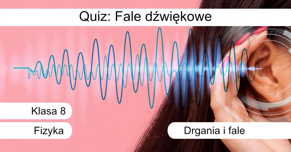 Quiz: Fale dźwiękowe