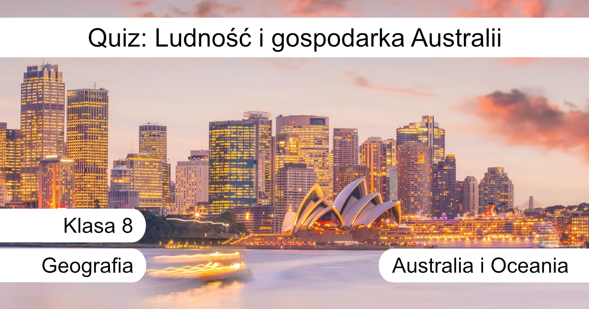 Quiz: Ludność i gospodarka Australii