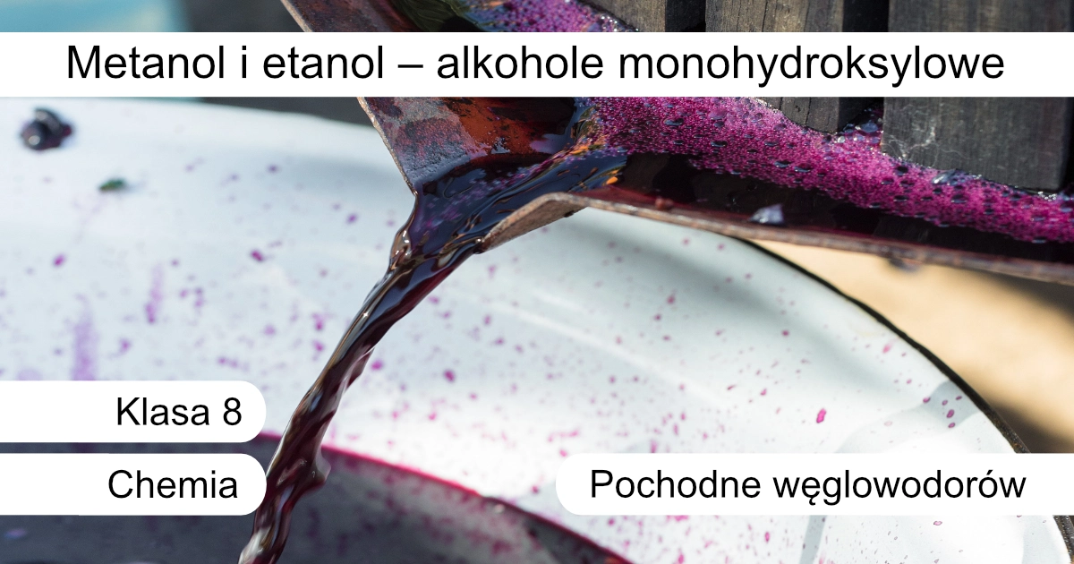 Quiz: Metanol i etanol – alkohole monohydroksylowe