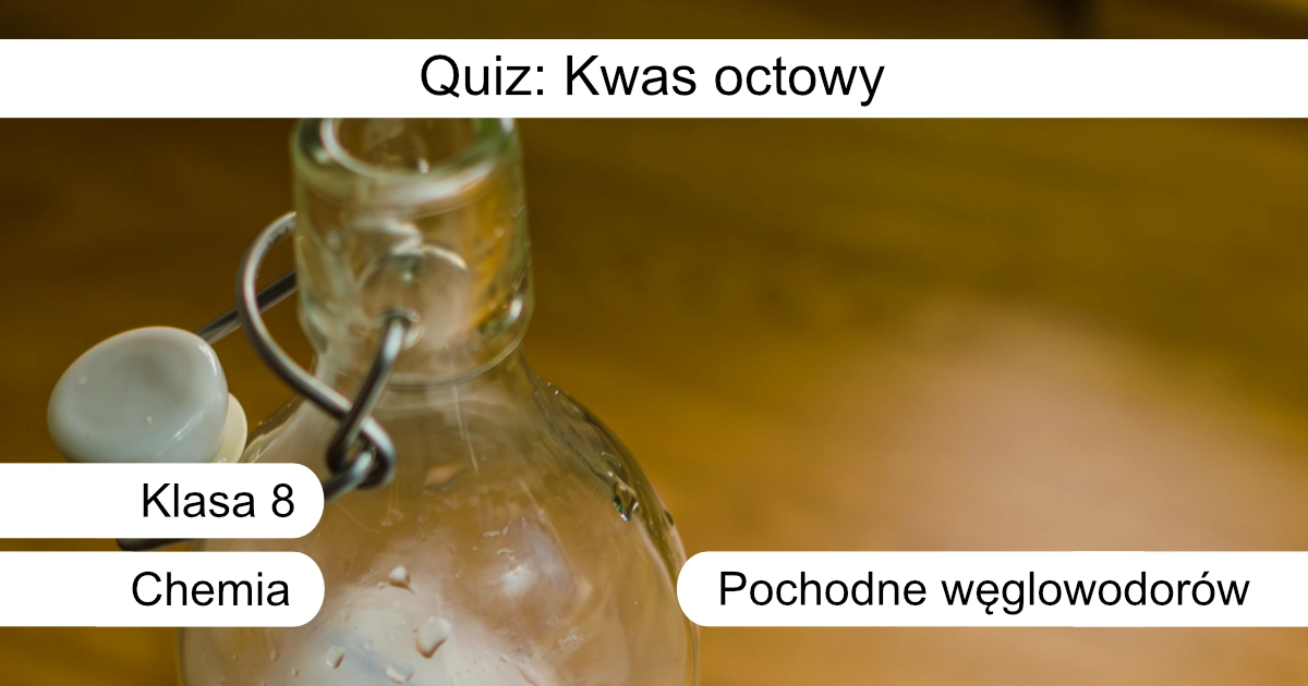 Quiz: Kwas octowy