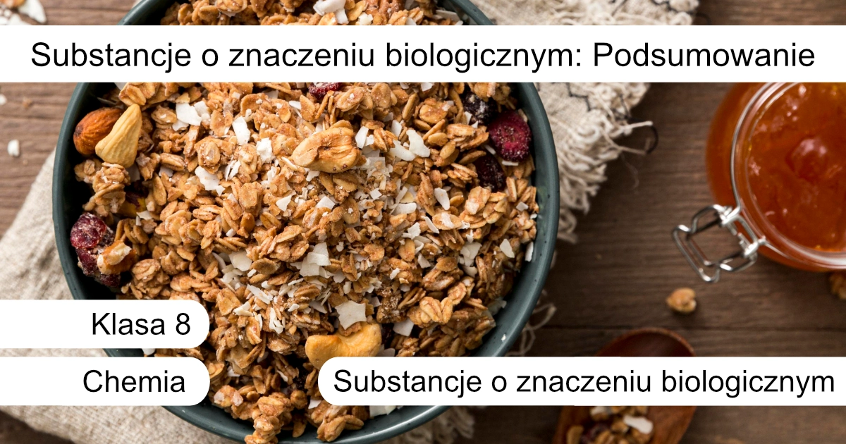 Quiz: Substancje o znaczeniu biologicznym: podsumowanie