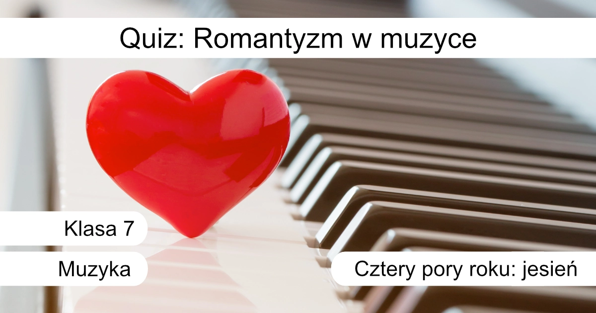 Quiz: Romantyzm w muzyce