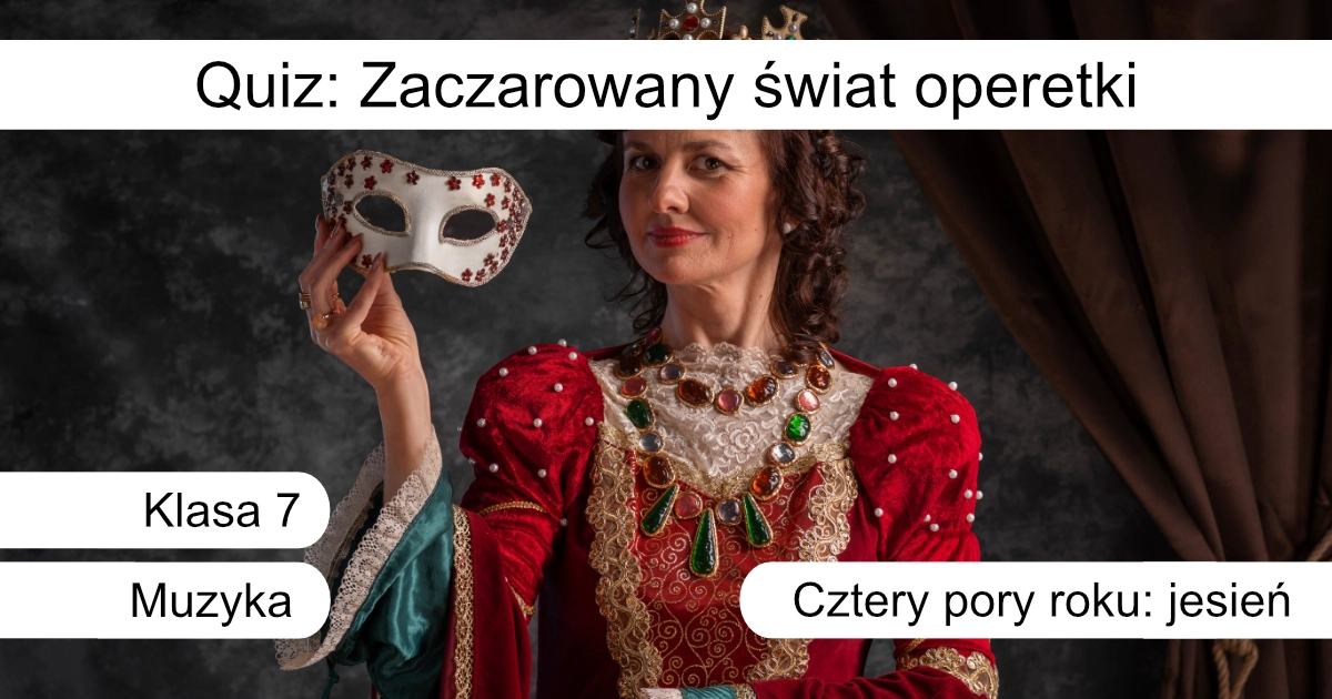 Quiz: Zaczarowany świat operetki