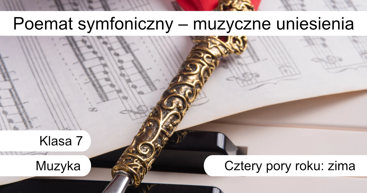 Quiz: Poemat symfoniczny – muzyczne uniesienia