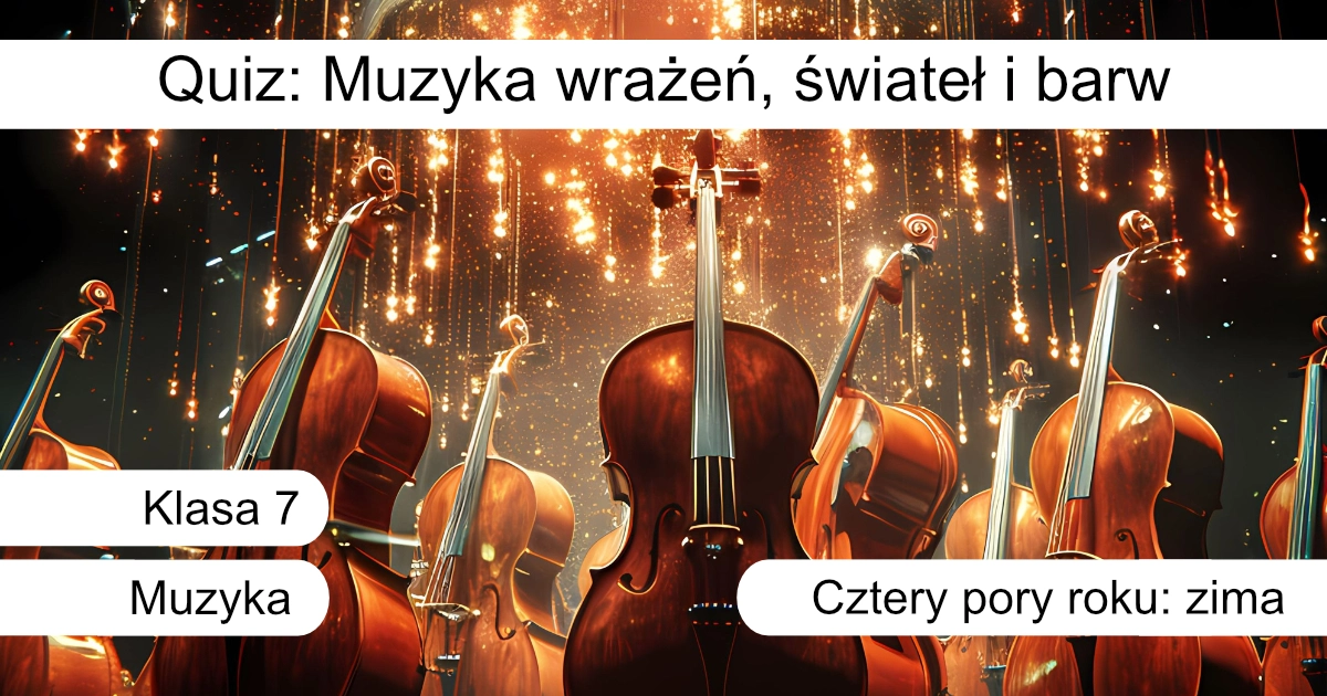 Quiz: Muzyka wrażeń, świateł i barw