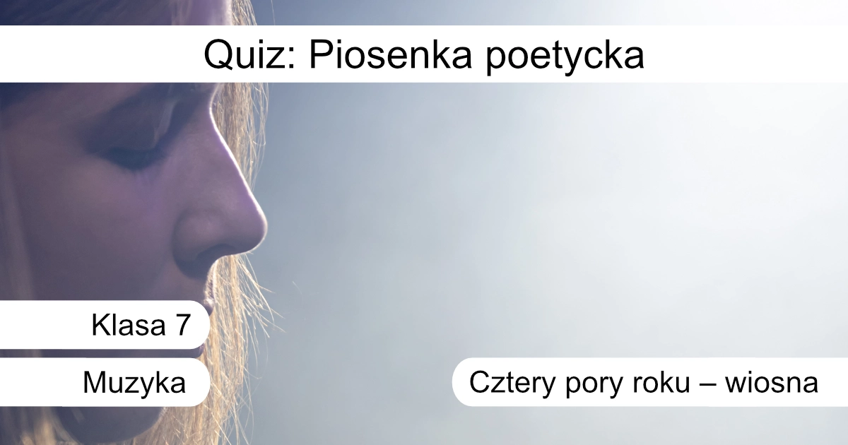 Quiz: Piosenka poetycka