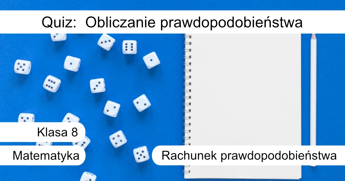 Quiz: Obliczanie prawdopodobieństwa