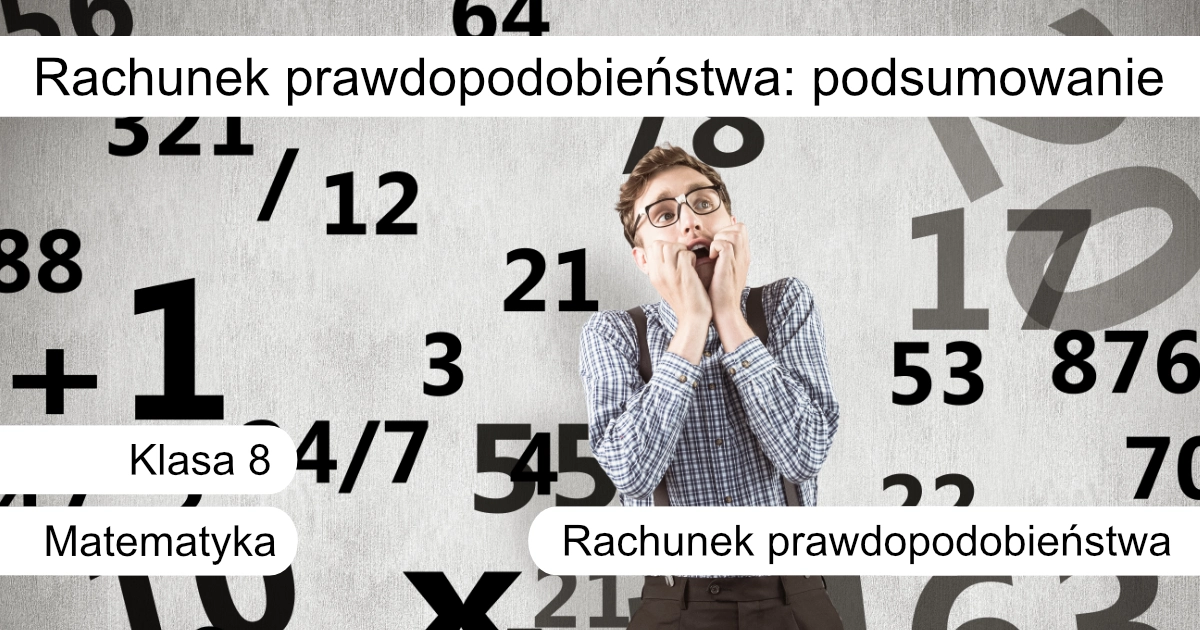 Quiz: Rachunek prawdopodobieństwa: podsumowanie