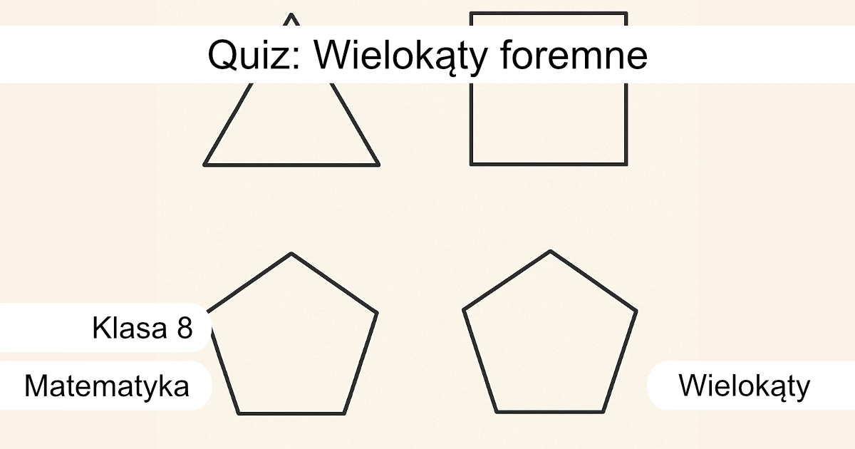 Quiz: Wielokąty foremne