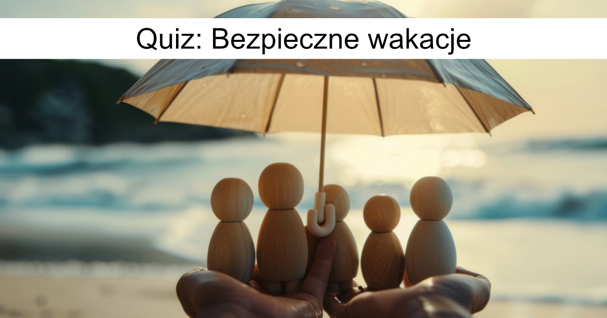 Quiz: Bezpieczne Wakacje