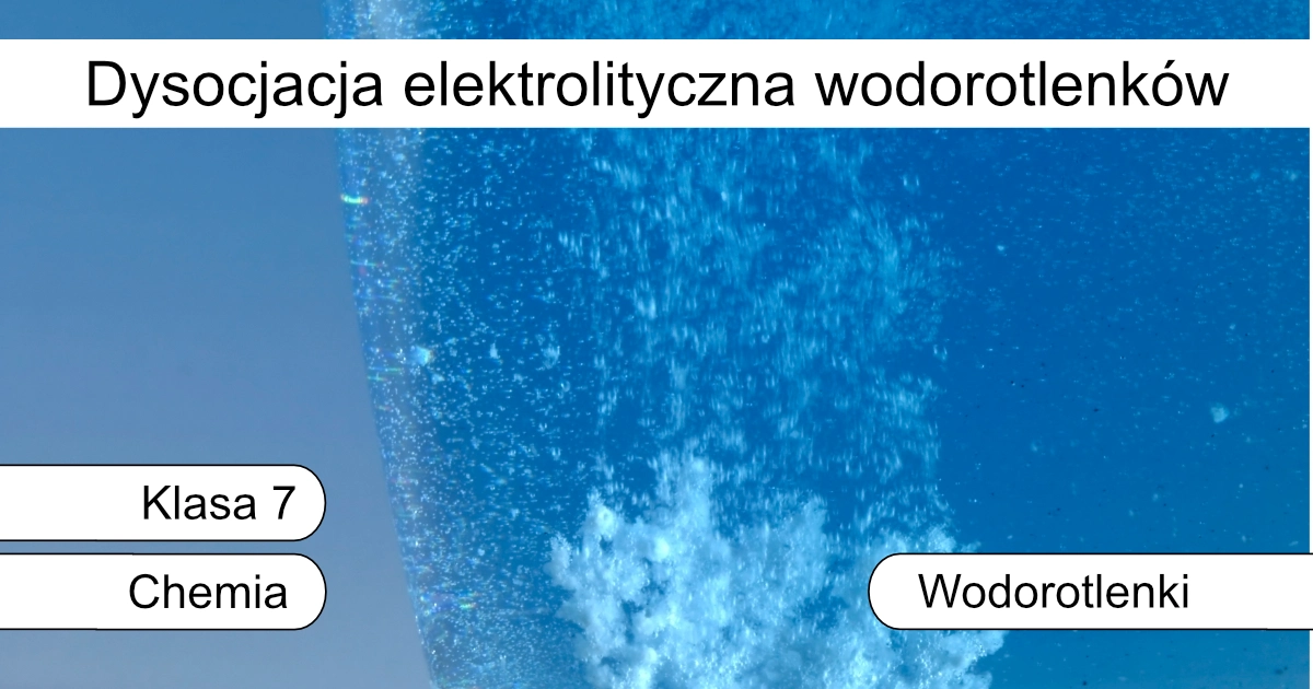Quiz: Dysocjacja elektrolityczna wodorotlenków