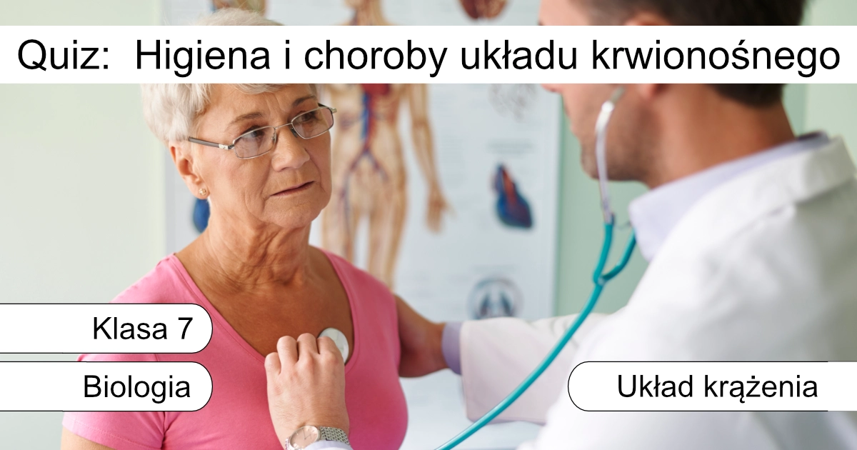 Quiz: Higiena i choroby układu krwionośnego