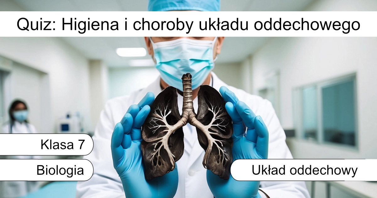 Quiz: Higiena i choroby układu oddechowego