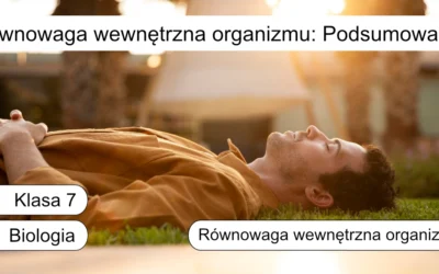 Quiz: Równowaga wewnętrzna organizmu: Podsumowanie