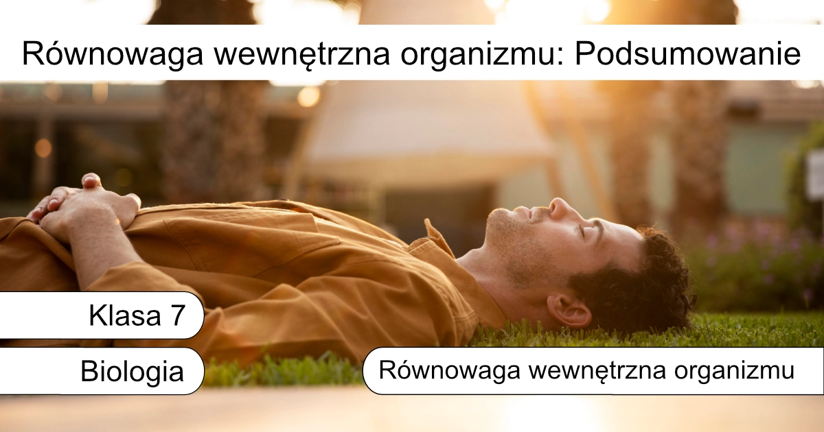 Quiz: Równowaga wewnętrzna organizmu: Podsumowanie