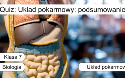 Quiz: Układ pokarmowy: podsumowanie