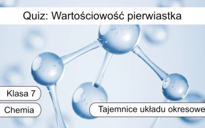 Quiz: Wartościowość pierwiastka