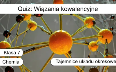 Quiz: Wiązania kowalencyjne
