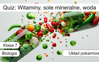 Quiz: Witaminy, sole mineralne, woda