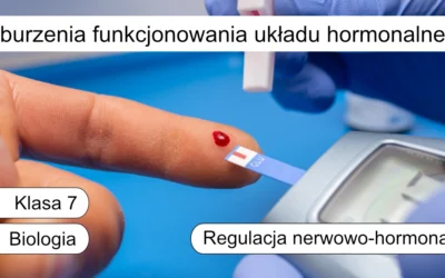 Quiz: Zaburzenia funkcjonowania układu hormonalnego