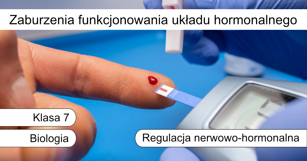 Quiz: Zaburzenia funkcjonowania układu hormonalnego