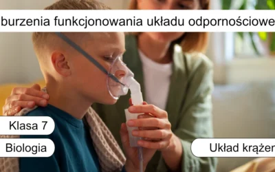 Quiz: Zaburzenia funkcjonowania układu odpornościowego