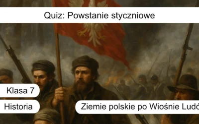 Quiz: Powstanie styczniowe