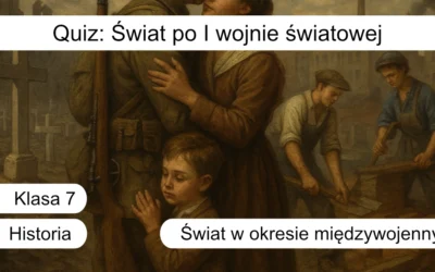 Quiz: Świat po I wojnie światowej