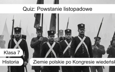 Quiz: Powstanie listopadowe