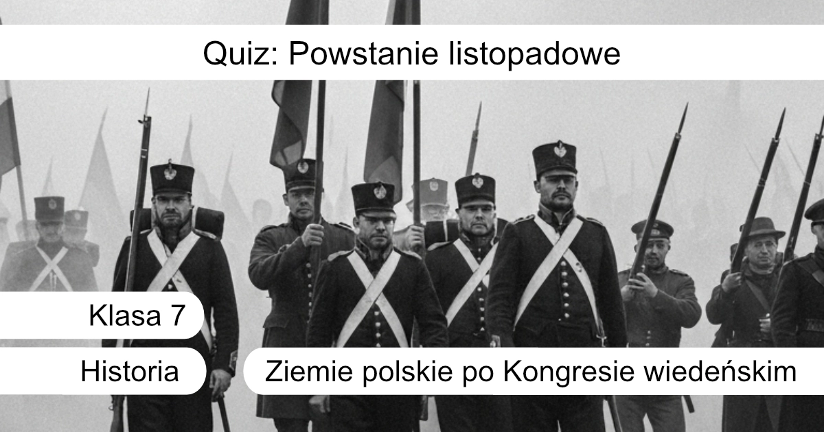 Quiz: Powstanie listopadowe