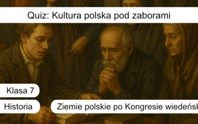 Quiz: Kultura polska pod zaborami
