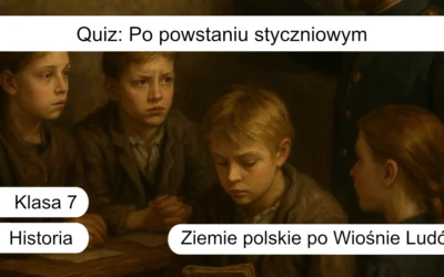 Quiz: Po powstaniu styczniowym