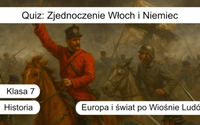 Quiz: Zjednoczenie Włoch i Niemiec