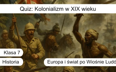 Quiz: Kolonializm w XIX wieku