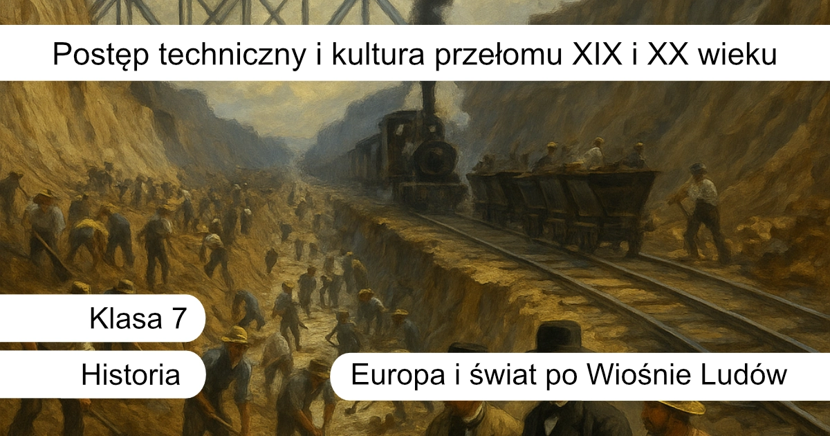 Quiz: Postęp techniczny i kultura przełomu XIX i XX wieku