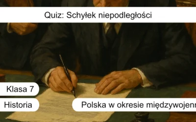 Quiz: Schyłek niepodległości