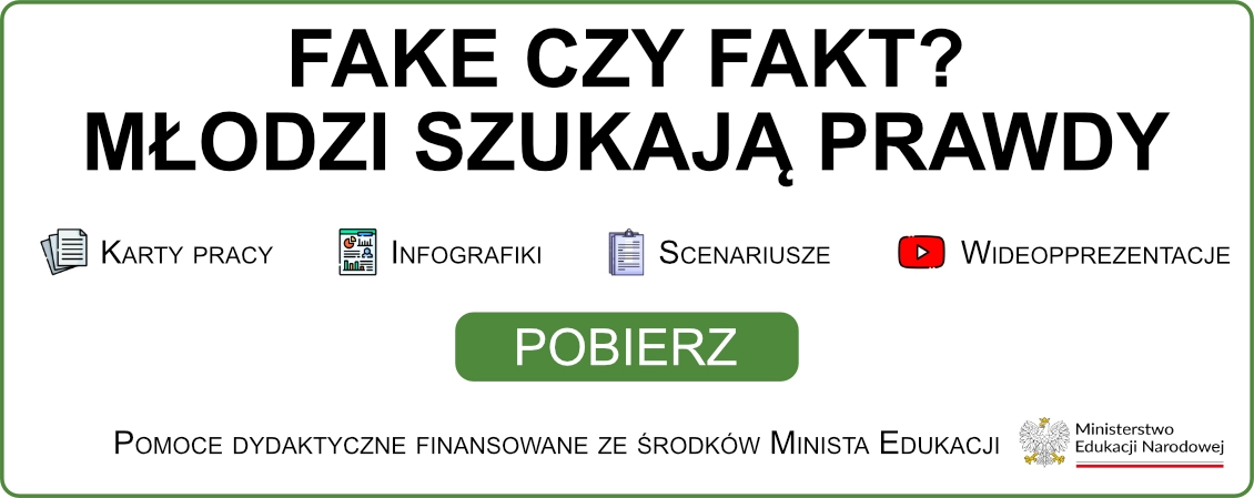 Fake czy fakt? Młodzi szukają prawdy Fake czy fakt? Młodzi szukają prawdy