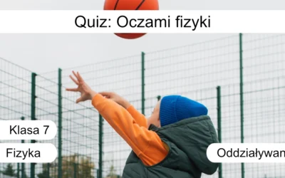 Quiz: Oczami fizyki