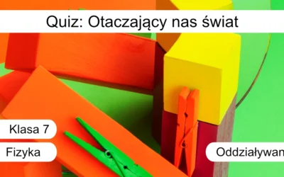 Quiz: Otaczający nas świat