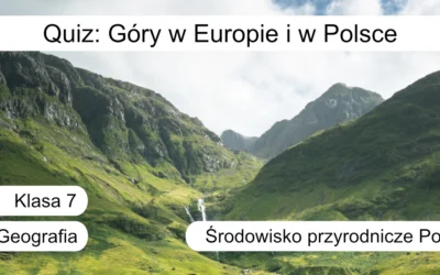 Quiz: Góry w Europie i w Polsce