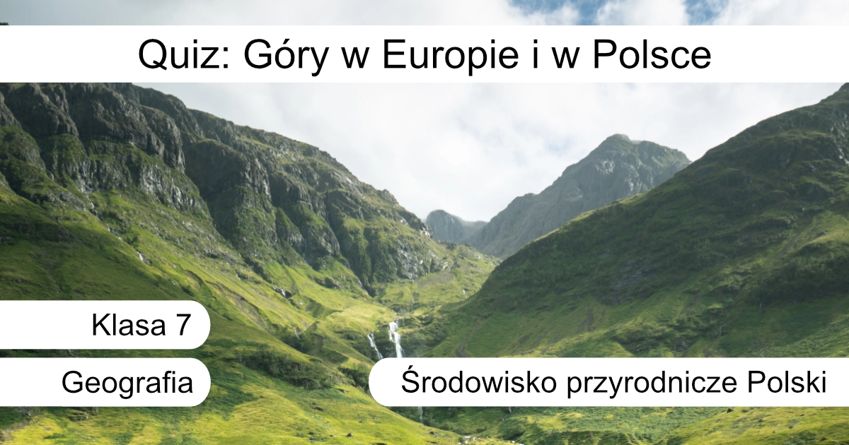 Quiz: Góry w Europie i w Polsce
