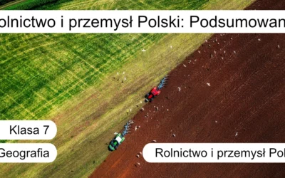 Quiz: Rolnictwo i przemysł Polski: podsumowanie