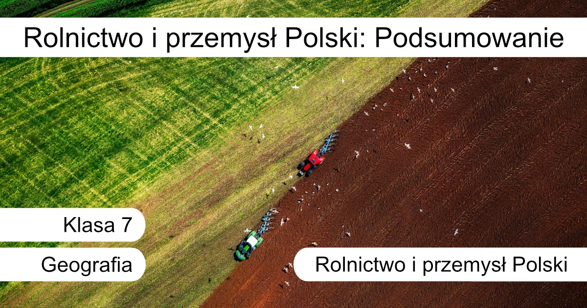Quiz: Rolnictwo i przemysł Polski: podsumowanie